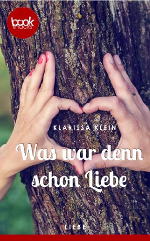 [booksnacks 01] • Was war denn schon Liebe